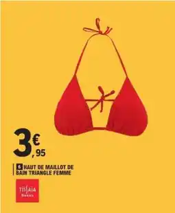 E.Leclerc HAUT DE MAILLOT DE BAIN TRIANGLE FEMME offre