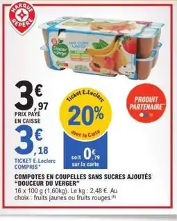 E.Leclerc COMPOTES EN COUPELLES SANS SUCRES AJOUTÉS “DOUCEUR DU VERGER” offre