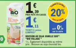 E.Leclerc BOISSON AU SOJA VANILLE BIO BIO VILLAGE offre