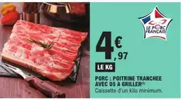 E.Leclerc PORC : POITRINE TRANCHÉE AVEC OS À GRILLER offre