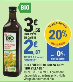E.Leclerc HUILE VIERGE DE COLZA BIO BIO VILLAGE offre