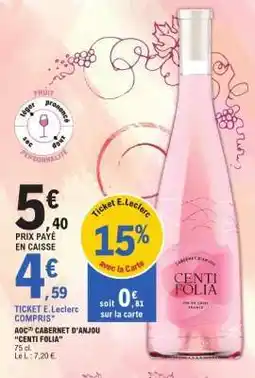 E.Leclerc CABERNET D'ANJOU 'CENTI FOLIA' offre