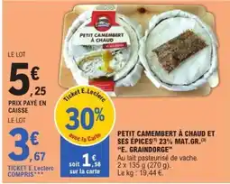E.Leclerc PETIT CAMEMBERT À CHAUD ET SES ÉPICES offre