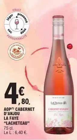 E.Leclerc AOP CABERNET D'ANJOU LA FAYE LACHETEAU offre