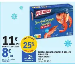 E.Leclerc GAMBAS ROUGES GÉANTES À GRILLER SURGELÉES “PESCANOVA” offre