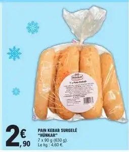 E.Leclerc PAIN KEBAB SURGELÉ “HÜNKAR” offre