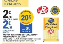 E.Leclerc Ravioles du Dauphiné IGP Label Rouge Nos Régions Ont du Talent offre
