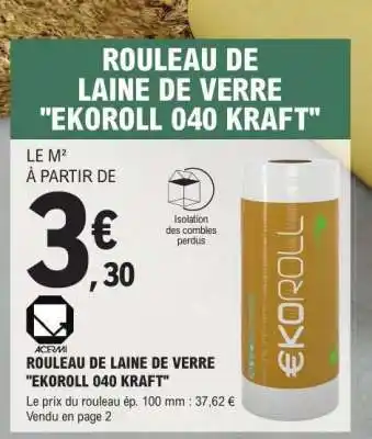 E.Leclerc ROULEAU DE LAINE DE VERRE EKOROLL 040 KRAFT offre