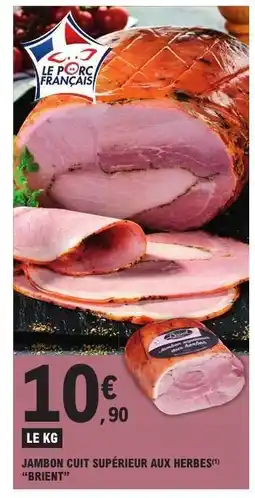 E.Leclerc JAMBON CUIT SUPÉRIEUR AUX HERBES 'BRIENT' offre