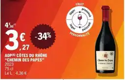 E.Leclerc AOP CÔTES DU RHÔNE “CHEMIN DES PAPES” offre
