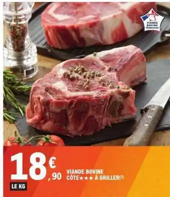 E.Leclerc Viande Bovine : Côte à Griller offre