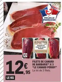 E.Leclerc FILETS DE CANARD DE BARBARIE X 3 “LE CANARD PÉRIDY” offre