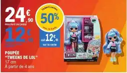 E.Leclerc POUPÉE “TWEENS DE LOL” offre