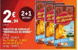 E.Leclerc Tablette de chocolat MERVEILLES DU MONDE offre