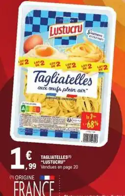 E.Leclerc Tagliatelles Lustucru offre