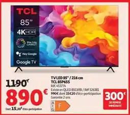 Auchan TV LED 85 / 216 cm TCL 85P655 offre