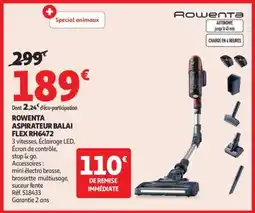 Auchan ROWENTA ASPIRATEUR BALAI FLEX RH6472 offre