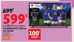 Auchan TV MINILED 55/139 cm TCL 55C6K offre