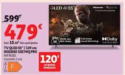 Auchan Tv Qled 55/139 Cm Hisense 55E7Nq Pro offre
