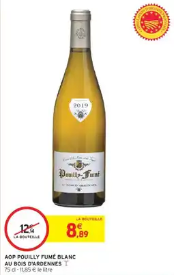 Intermarché Aop pouilly fumé blanc au bois d'ardennes offre