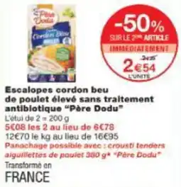 Monoprix Escalopes cordon beu de poulet élevé sans traitement antibiotique père dodu offre