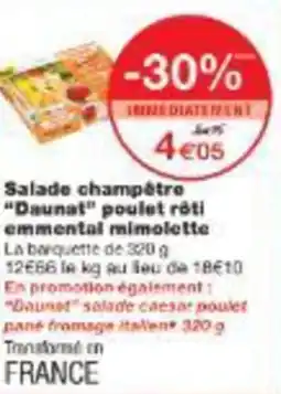 Monoprix Salade champêtre daunat poulet rôti emmental mimolette offre