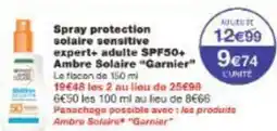 Monoprix Spray protection solaire sensitive expert adulte spf50 ambre solaire garnier offre