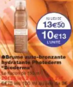 Monoprix Brume auto bronzante hydratante photoderm bioderma offre
