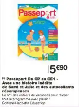 Monoprix Passeport du cp au ce1 avec une histoire inédite de sami et julie et des autocollants récompenses offre