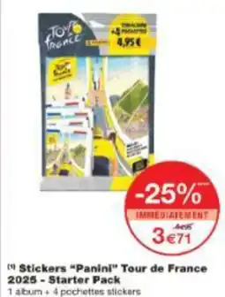 Monoprix Stickers panini tour de france 2025 starter pack offre