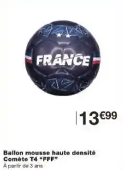 Monoprix Ballon mousse haute densité comète t4 fff offre