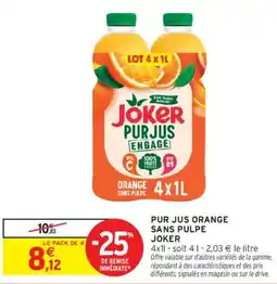 Intermarché JOKER Pur jus orange sans pulpe offre