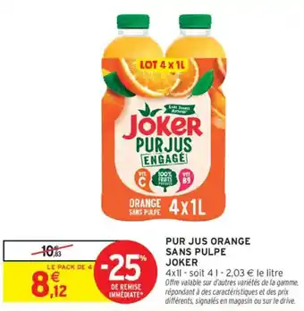 Intermarché JOKER Pur jus orange sans pulpe offre