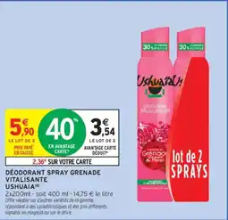 Intermarché USHUAIA Déodorant spray grenade vitalisante offre