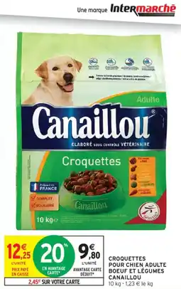 Intermarché CANAILLOU Croquettes pour chien adulte boeuf et légumes offre