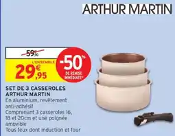 Intermarché ARTHUR MARTIN Set de 3 casseroles offre