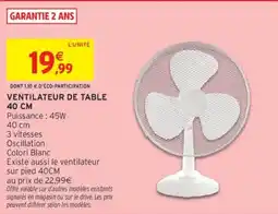 Intermarché Ventilateur de table 40 cm offre