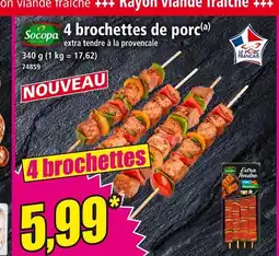 Norma SOCOPA 4 brochettes de porc offre