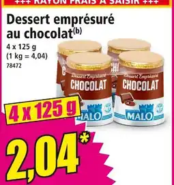 Norma MALO Dessert emprésuré au chocolat offre