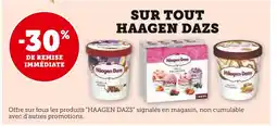 U Express 30% de remise immédiate sur tout Haagen Dazs offre
