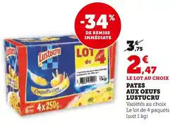 Super U LUSTUCRU Pates aux oeufs offre