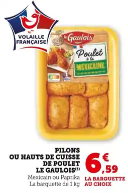 Super U LE GAULOIS Pilons ou hauts de cuisse de poulet offre