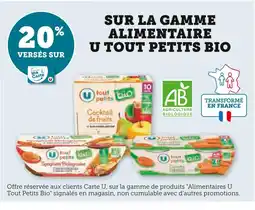Super U U TOUT PETITS 20% VERSÉS SUR MA CARTE U SUR LA GAMME ALIMENTAIRE U TOUT PETITS BIO offre