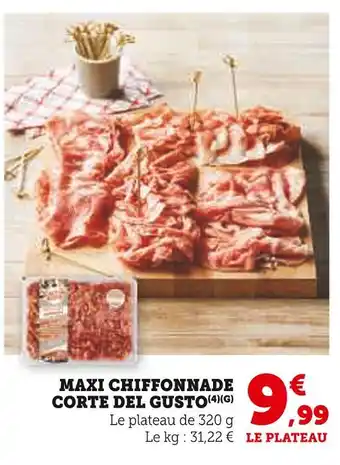Super U CORTE DEL GUSTO Maxi Chiffonnade offre