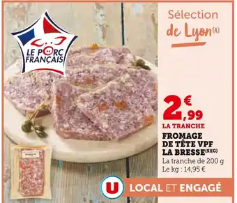 Super U Fromage de Tête VPF La Bresse offre
