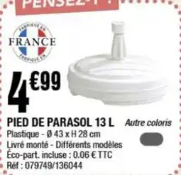 La Foir'Fouille Pied de parasol 13L offre