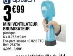 La Foir'Fouille Mini ventilateur brumisateur offre