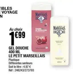 La Foir'Fouille LE PETIT MARSEILLAIS Gel douche offre