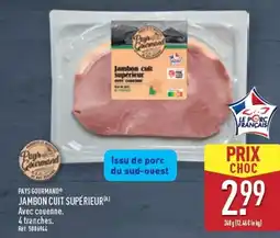 ALDI PAYS GOURMAND Jambon cuit supérieur offre