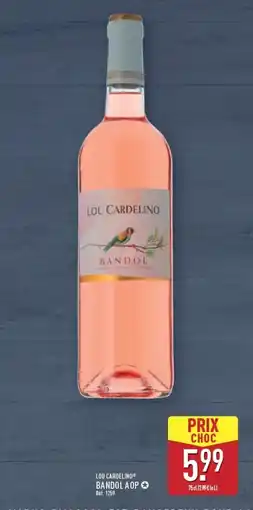 ALDI LOU CARDELINO Bandol aop offre